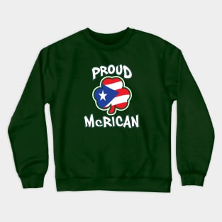 Proud McRican Irish and Puerto Rican Saint Patricks Day Crewneck Sweatshirt